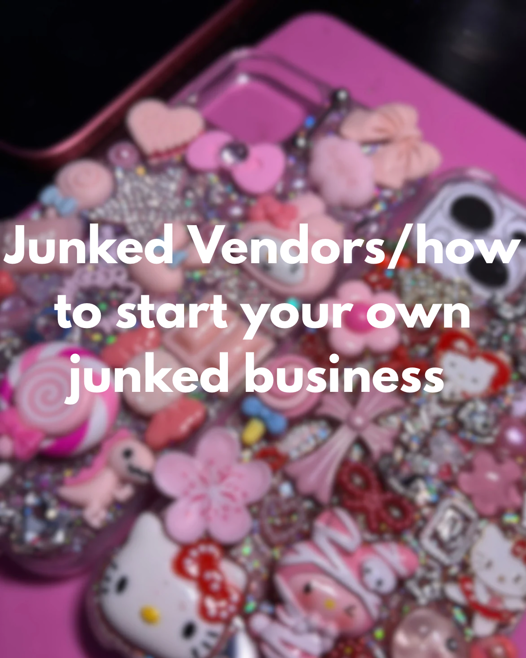 junked vendors/how to start your own junked business
